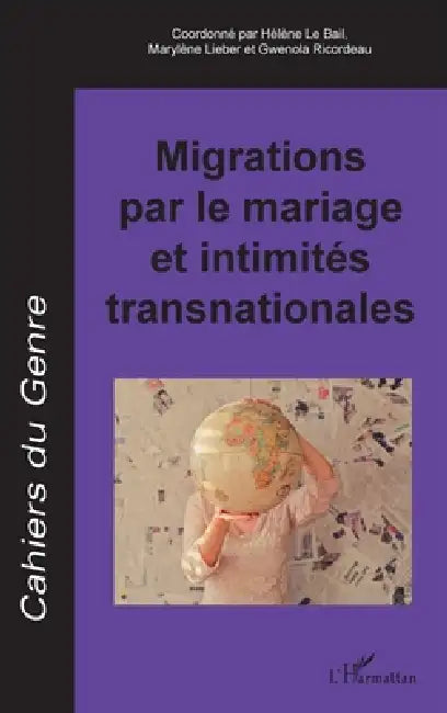 Migrations par le mariage et intimités transnationales by Danièle Senotier