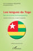 Les langues du Togo. Etat de la recherche et perspectives: Deuxième édition revue, corrigée et augmentée by Kantchoa Lare, Gblem Poidi Honorine Massanvi