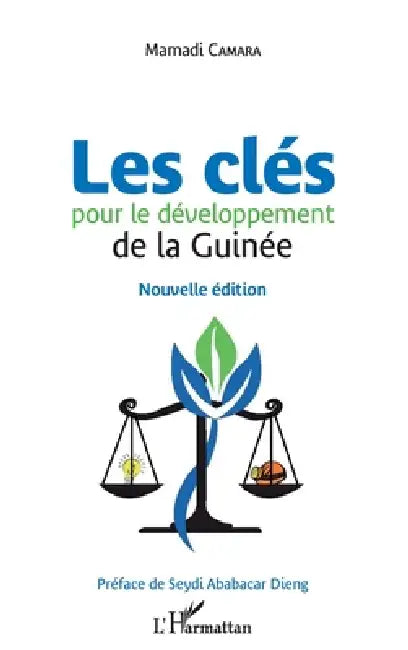 Les clés pour le développement de la Guinée: Nouvelle édition by Mamadi Camara