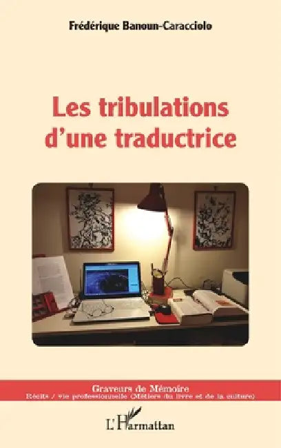 Les tribulations d'une traductrice by Frédérique Banoun Caracciolo