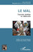 Le mal: Traumas, hantises et mélancolie by Bartoli Henri, Darchis Elisabeth