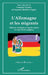 L'Allemagne et les migrants: Théories, stratégies et regards croisés sur une réalité complexe by Genton Francois, Berthier Foglar Susanne