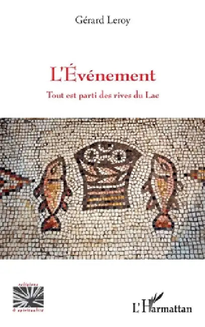 Événement tout est parti des rives du lac (L') by Gérard Leroy