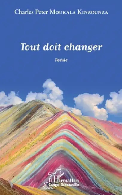 Tout doit changer by Charles Peter Moukala Kinzounza