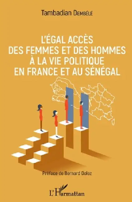 L'égal accès des femmes et des hommes à la vie politique en France et au Sénégal by Dembele Tambadian
