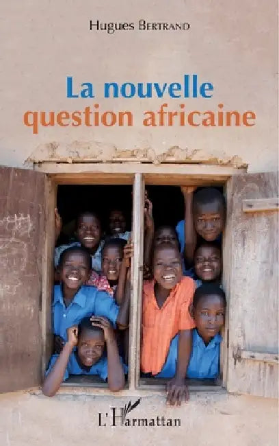 La nouvelle question africaine by Bertrand Hugues