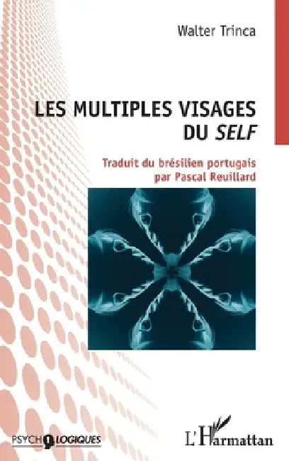 Les multiples visages du self by Walter Trinca, Pascal Reuillard