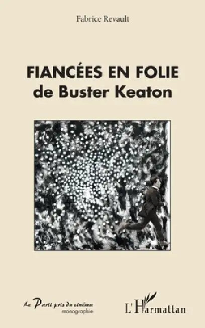 Fiancées en folie de Buster Keaton by Revault Fabrice