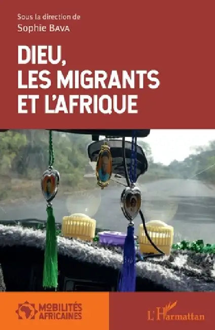 Dieu, les migrants et l'Afrique by Bava Sophie