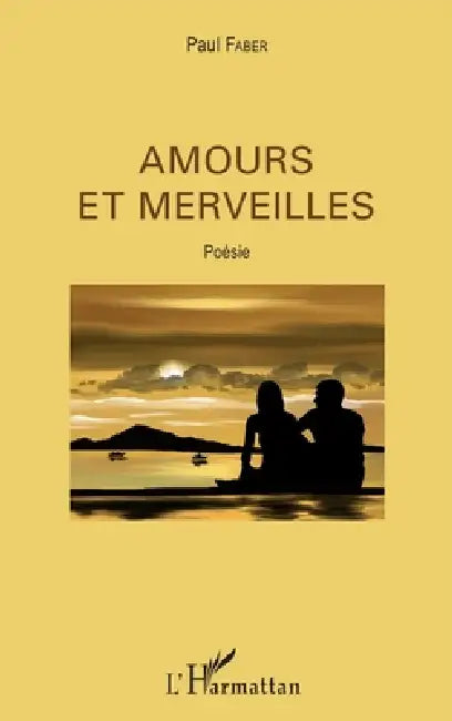 Amours et merveilles by Faber Paul