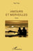 Amours et merveilles by Faber Paul
