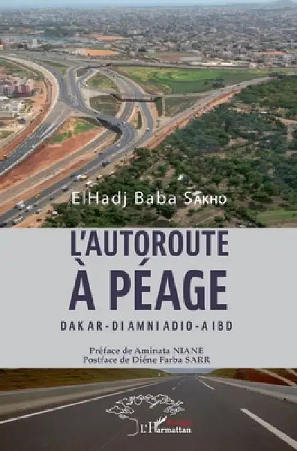 L'autoroute à péage Dakar - Diamniadio - Aibd by Baba Sakho El Hadj
