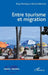 Entre tourisme et migration by Dehoorne Olivier, Rémy Tremblay
