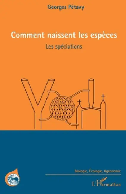 Comment naissent les espèces: Les spéciations by Petavy Georges