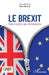 Brexit: Dans toutes ses dimensions by Boris Barraud