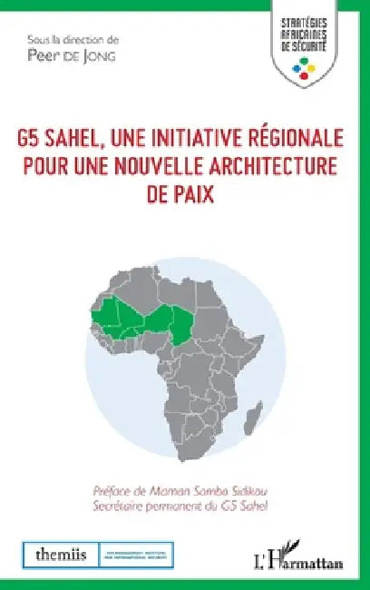 G5 Sahel, une initiative régionale pour une nouvelle architecture de paix by Peer de Jong