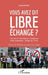 Vous avez dit libre échange ?: L'Accord de "Partenariat" économique Union européenne - Afrique de l'Ouest by Jacques Berthelot