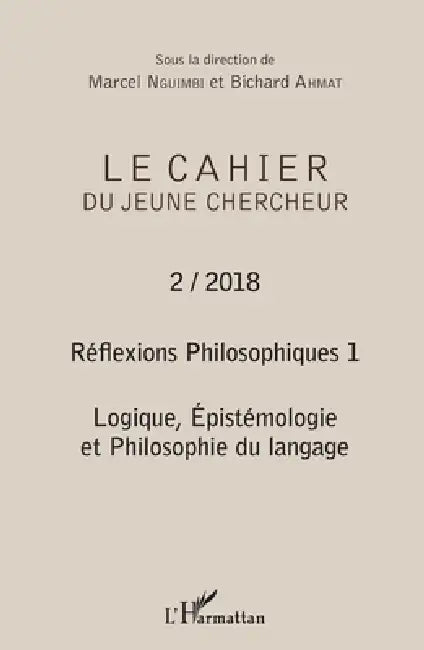 Réflexions philosophiques 1: Logique, Epistémologie et Philosophie du langage by Marcel Nguimbi