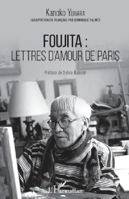 Foujita: lettres d'amour de Paris by Yuhara Kanoko