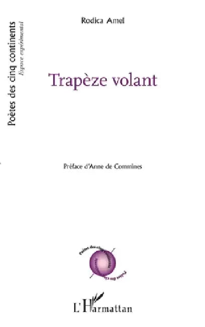 Trapèze volant: Préface d'Anne de Commines by Amel Rodica