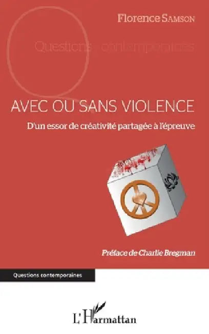 Avec ou sans violence: D'un essor de créativité partagée à l'épreuve by Florence Samson