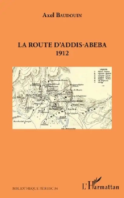 La route d'Addis-Abeba: 1912 by Baudouin Axel