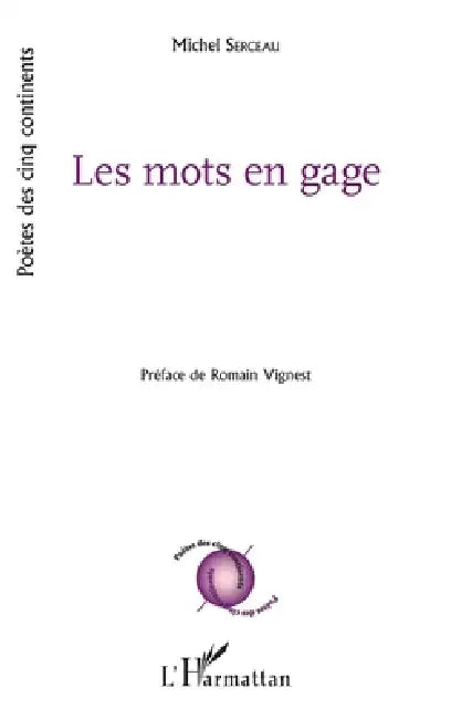 Les mots en gage by Serceau Michel