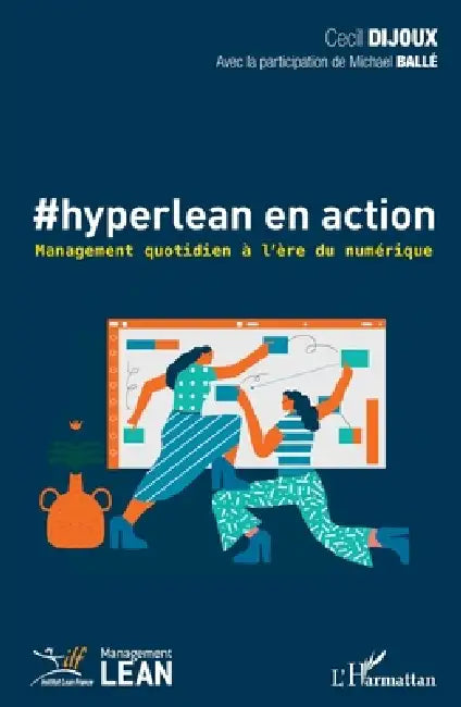 #hyperlean en action: Management quotidien à l'ère du numérique by Michael Ballé, Dijoux Cecil