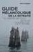 Guide mélancolique de la retraite: À l'usage de ceux qu'elle effraie by Pierre Schuster