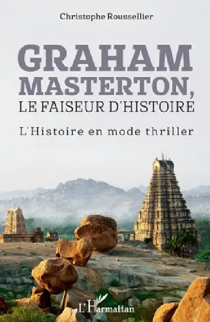 Graham Masterton,: Le faiseur d'Histoire L'Histoire en mode thriller by Christophe Roussellier