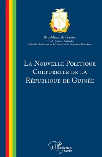 La nouvelle politique culturelle de la République de Guinée by Sansy Kaba Diakité