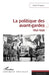 La politique des avant-gardes: 1850-1939 by Picquart David