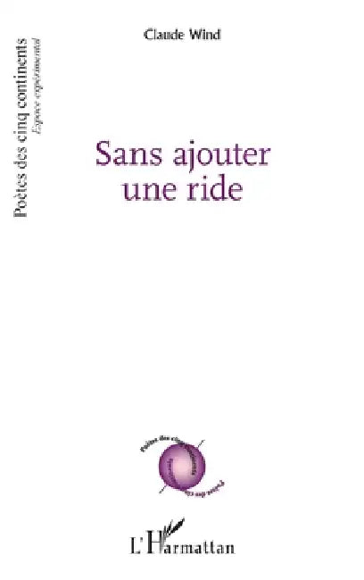 Sans ajouter une ride by Claude Wind