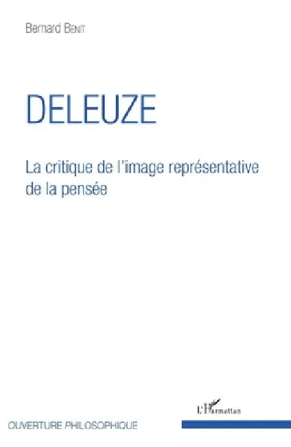 Deleuze: La critique de l'image représentative de la pensée by Bernard Bénit