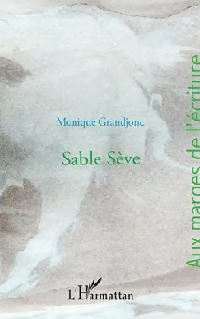 Sable sève by Grandjonc Monique