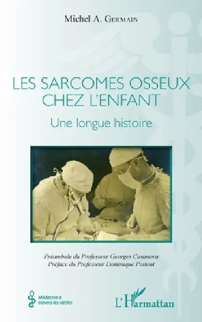 Les sarcomes osseux chez l'enfant: Une longue histoire by Michel A. Germain