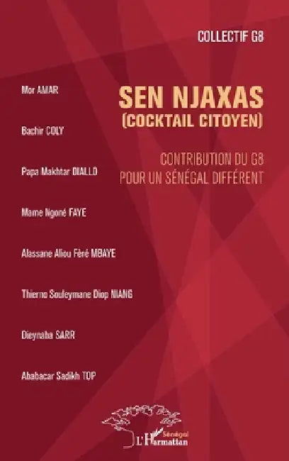 Sen Njaxas (Cocktail citoyen): Contribution du G8 pour un Sénégal différent by Amar Mor