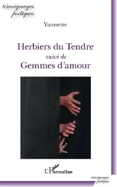 Herbiers du Tendre: suivi de Gemmes d'amour by Yannette Méro