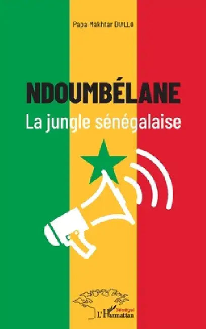 Ndoumbélane la jungle sénégalaise by Papa Makhtar Diallo