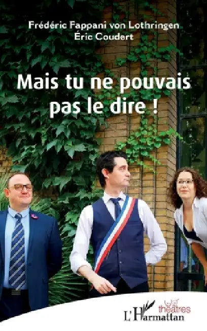 Mais tu ne pouvais pas le dire ! by Coudert Eric, Frédéric Von Lothringen