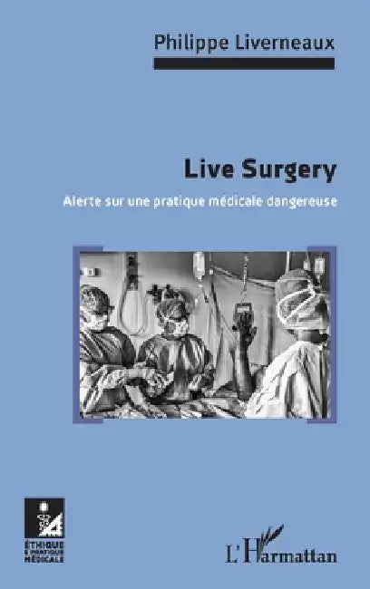 Live Surgery: Alerte sur une pratique médicale dangereuse by Philippe Liverneaux