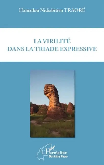 La virilité dans la triade expressive by Traore Hamadou Nidiabitien