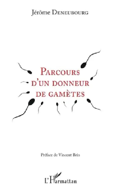 Parcours d'un donneur de gamètes by Deneubourg Jerome