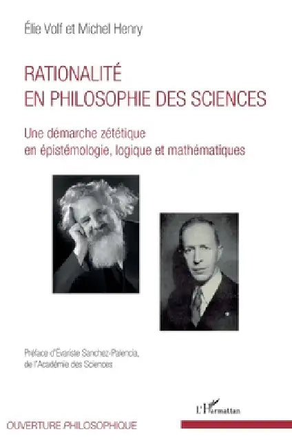 Rationalité en philosophie des sciences: Une démarche zététique en épistémologie, logique et mathématiques by Elie Volf, Henry Michel