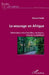 Le veuvage en Afrique: Dimensions socioculturelles, mystiques, morales et juridiques by Bernard Tonde