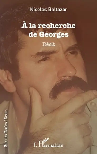 À la recherche de Georges by Baltazar Nicolas