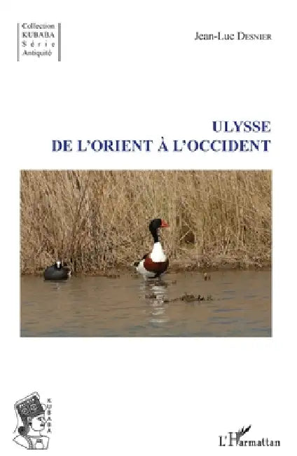 Ulysse: De l'Orient à l'Occident by Jean-Luc Desnier