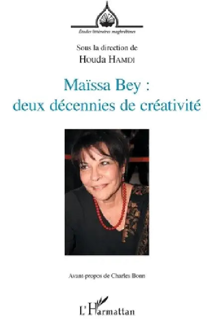 Maïssa Bey: deux décennies de créativité by Hamdi Houda
