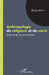 Anthropologie du religieux et du sacré: manuel de cours en master by Zeinabou Ahmadou Tounkara