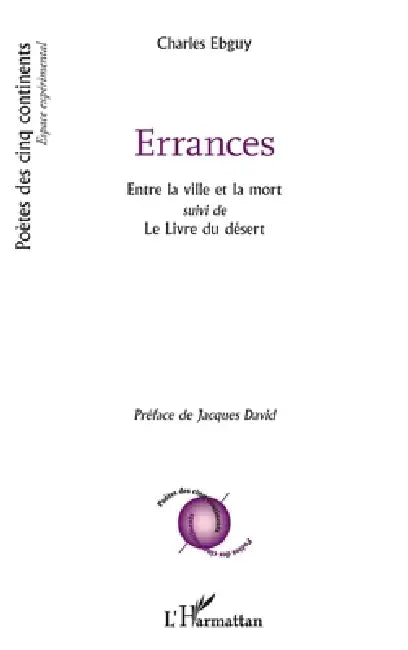 Errances: Entre la ville et la mort suivi de Le lIvre du désert by Charles Ebguy